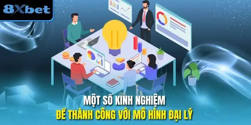 Một số kinh nghiệm để thành công với mô hình đại lý 